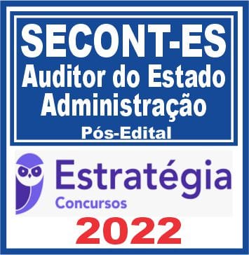 SECONT-ES (Auditor do Estado - Administração) Pacote - 2022 (Pós-Edital)