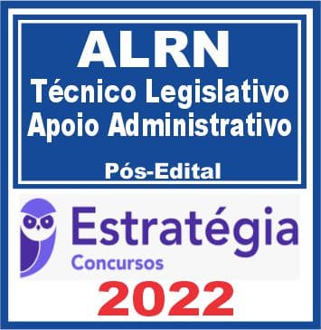 ALRN (Técnico Legislativo - Apoio Administrativo) Pacote - 2022 (Pós-Edital)