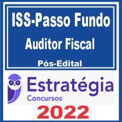 ISS-Passo Fundo (Auditor Fiscal da Receita Municipal) Pacote - 2022 (Pós-Edital)