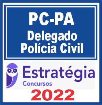 PC-PA (Delegado) Pacote - 2022 (Pré-Edital)