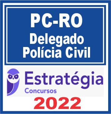 PC-RO (Delegado de Polícia) Pacote Teórico - 2022 (Pós-Edital)