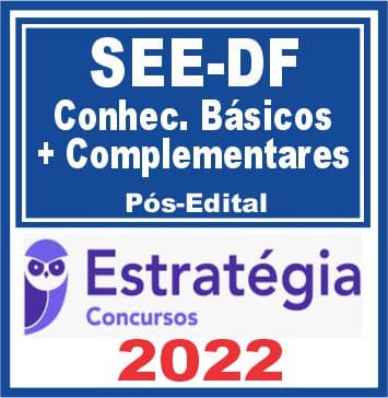 SEE-DF - Pacote Conhecimentos Básicos + Complementares - 2022 (Pós-Edital)