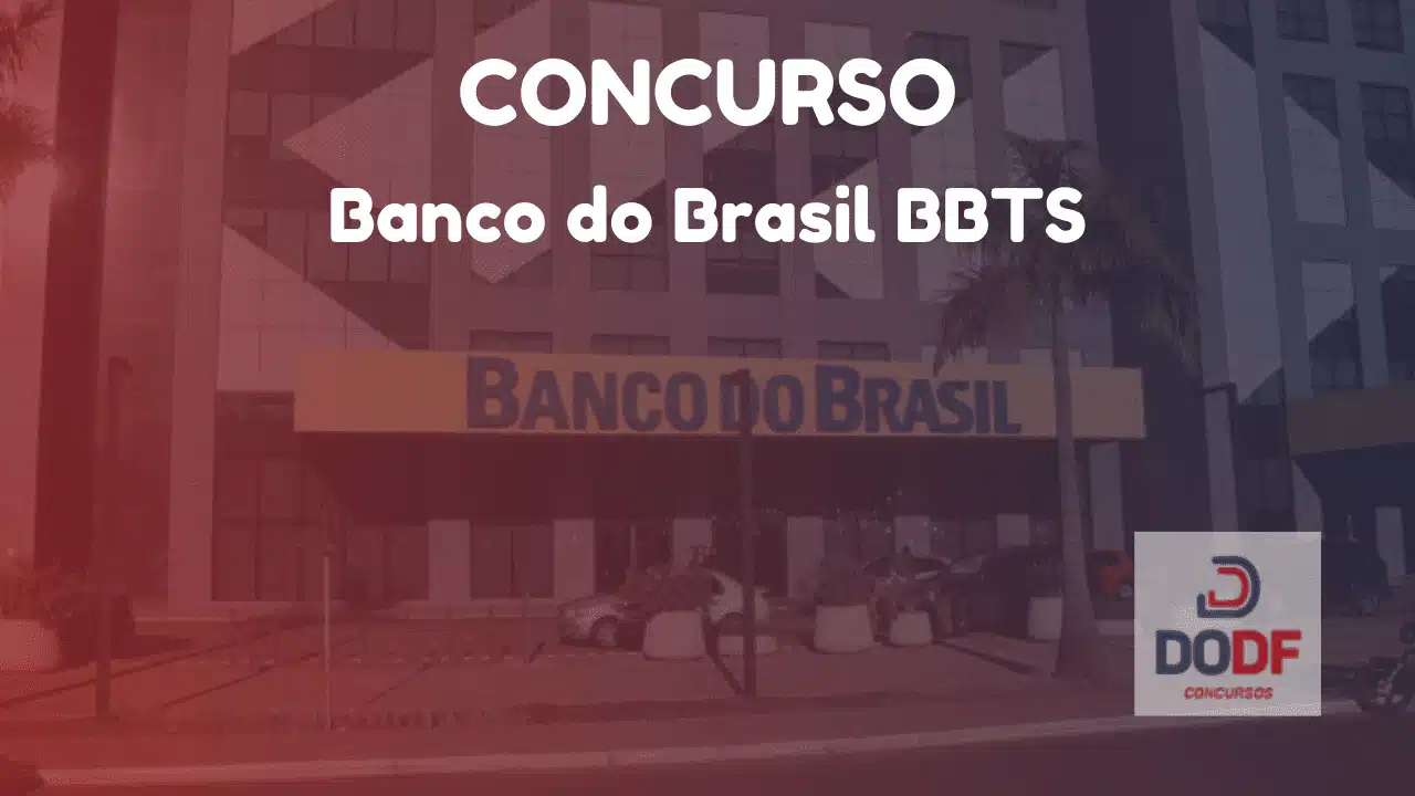 Concurso Banco do Brasil BBTS