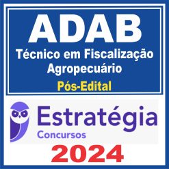 ADAB (Técnico em Fiscalização Agropecuário) Pós Edital - Estratégia 2024