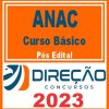 ANAC (Básico para Especialista em Regulação de Aviação Civil) Pós Edital - Direção 2023