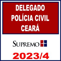 DPC CE (Delegado de Polícia Civil Ceará) Supremo 2023/2024