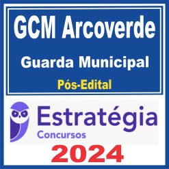 GCM Arcoverde (Guarda Municipal) Pós Edital - Estratégia 2024