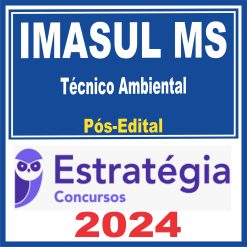 IMASUL MS (Técnico Ambiental) Pós Edital - Estratégia 2024