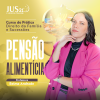 Prática (Pensão Alimentícia) Jus21 - 2024