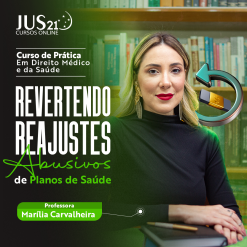 Prática (Revertendo reajustes abusivos de planos de saúde) Jus21 - 2024
