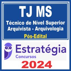 TJ MS (Técnico de Nível Superior - Arquivista - Arquivologia) Pós Edital - Estratégia 2024