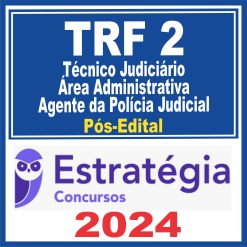 TRF 2 - RJ/ES (Técnico Judiciário - Área Administrativa - Agente da Polícia Judicial) Pós Edital