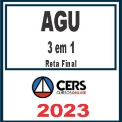 AGU (Advogado Geral da União, Procurador Federal e Procurador da Fazenda Nacional) Cers 2023