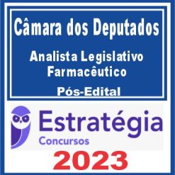 Câmara dos Deputados (Analista Legislativo - Farmacêutico) Pós Edital