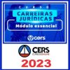 Carreiras Jurídicas - Módulo Essencial - Cers 2023
