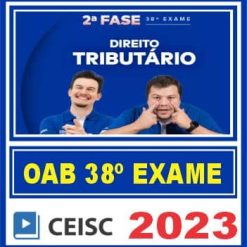 OAB 2ª Fase 38 Exame de Ordem (Direito Tributário) Ceisc 2023