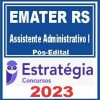 EMATER RS (Assistente Administrativo I) Pós Edital - Estratégia 2023