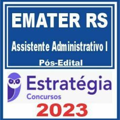EMATER RS (Assistente Administrativo I) Pós Edital - Estratégia 2023