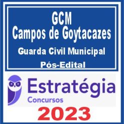 GCM Campos dos Goytacazes (Guarda Civil Municipal) Pós Edital - Estratégia 2023