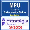 MPU (Técnico) Pacote de Conhecimentos Básicos - Pós Edital - Estratégia 2023