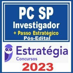 PC SP (Investigador + Passo) Pós Edital - Estratégia 2023