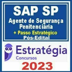 SAP SP - Polícia Penal (Agente de Segurança Penitenciária + Passo) Pós Edital - Estratégia 2023