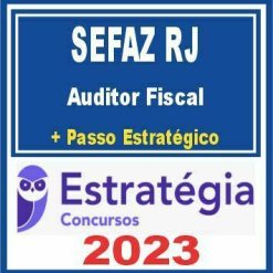 SEFAZ RJ (Auditor Fiscal + Passo) Estratégia 2023