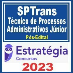 SPTrans (Téc de Processos Administrativo Jr) Pós Edital - Estratégia 2023