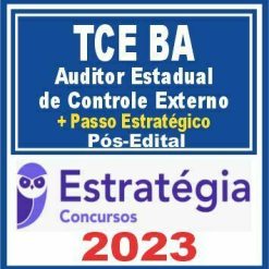 TCE BA (Auditor Estadual de Controle Externo + Passo) Pós Edital - Estratégia 2023