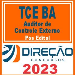 TCE BA (AUDITOR DE CONTROLE EXTERNO) PÓS EDITAL - DIREÇÃO 2023