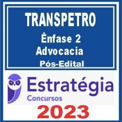 TRANSPETRO (Profissional Nível Superior - Ênfase 2: Advocacia) Pós Edital