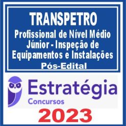 TRANSPETRO (Profissional de Nível Médio - Júnior - Inspeção de Equipamentos e Instalações)
