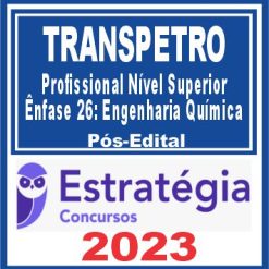 TRANSPETRO (Profissional Nível Superior - Ênfase 26: Engenharia Química) Pós Edital
