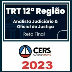 TRT SC - 12ª Região (Analista Judiciário e Oficial de Justiça) Pós Edital - Cers 2023