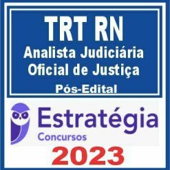TRT RN - 21ª Região (Analista Judiciário - Área Judiciária e Oficial de Justiça) Pós Edital