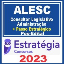 ALESC (Consultor Legislativo - Administração + Passo) Pós Edital - Estratégia 2023