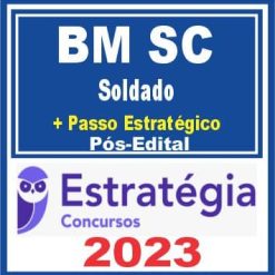 BM SC (Soldado + Passo) Pós Edital - Estratégia 2023