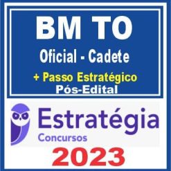 BM TO (Oficial - Cadete + Passo) Pós Edital - Estratégia 2023