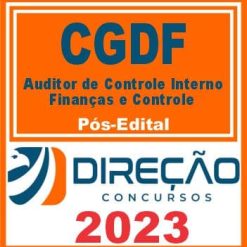 CGDF (AUDITOR DE CONTROLE INTERNO - FINANÇAS E CONTROLE) PÓS EDITAL - DIREÇÃO 2023