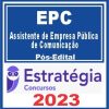 EPC (Assistente de Empresa Pública de Comunicação) Pós Edital - Estratégia 2023