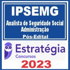 IPSEMG (Analista de Seguridade Social - Administração) Pós Edital - Estratégia 2023