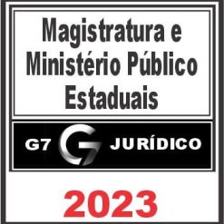 Magistratura e Ministério Público Estaduais - G7 Jurídico 2023