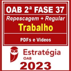 OAB 2ª Fase 37 (Direito Trabalho) Estratégia 2023