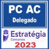 PC AC (Delegado) Estratégia 2023