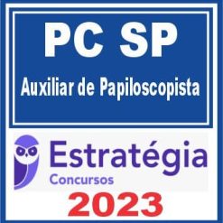 PC SP (Auxiliar de Papiloscopista) Estratégia 2023