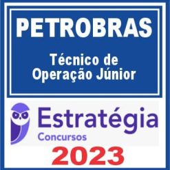 PETROBRAS (Técnico de Operação Júnior) Estratégia 2023