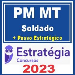 PM MT (Soldado + Passo) Estratégia 2023