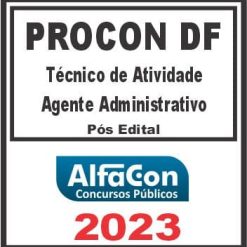 PROCON DF (TÉCNICO DE ATIVIDADE - AGENTE ADMINISTRATIVO) PÓS EDITAL - ALFACON 2023