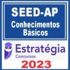 SSED AP (acote de Conhecimentos Básicos) Estratégia 2023
