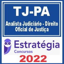 TJ PA (Analista Judiciário - Direito e Oficial de Justiça) Estratégia 2023
